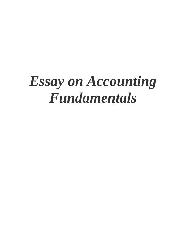 Essay On Accounting Fundamentals Financial Statements And Principles