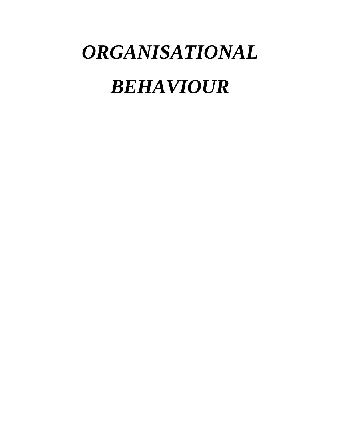 Organisational Behaviour Assignment And Its Different Theories