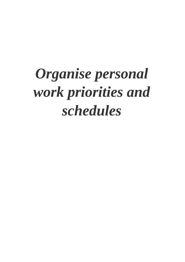 Organise Personal Work Priorities And Schedules