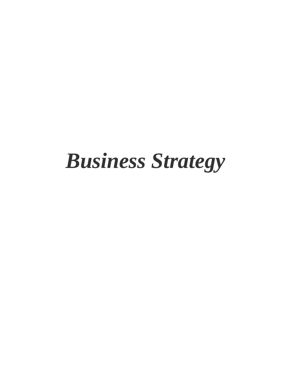 Business Strategy Analysis Of Macro And Internal Environment