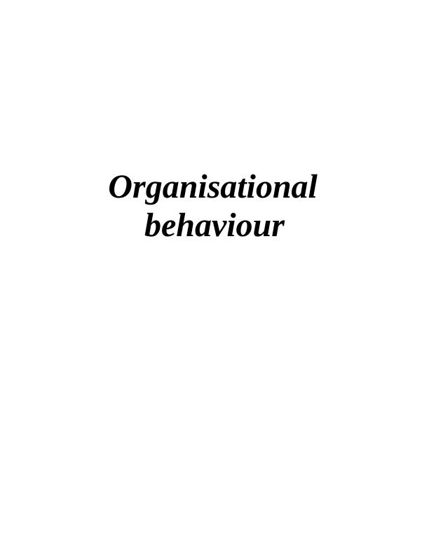 Exploring How Organisational Behaviour Influences Individual And Team