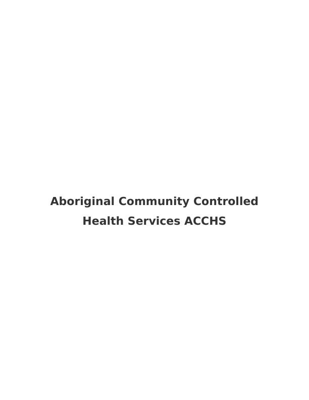 Aboriginal Community Controlled Health Services: Providing Culturally Safe Primary Healthcare_1