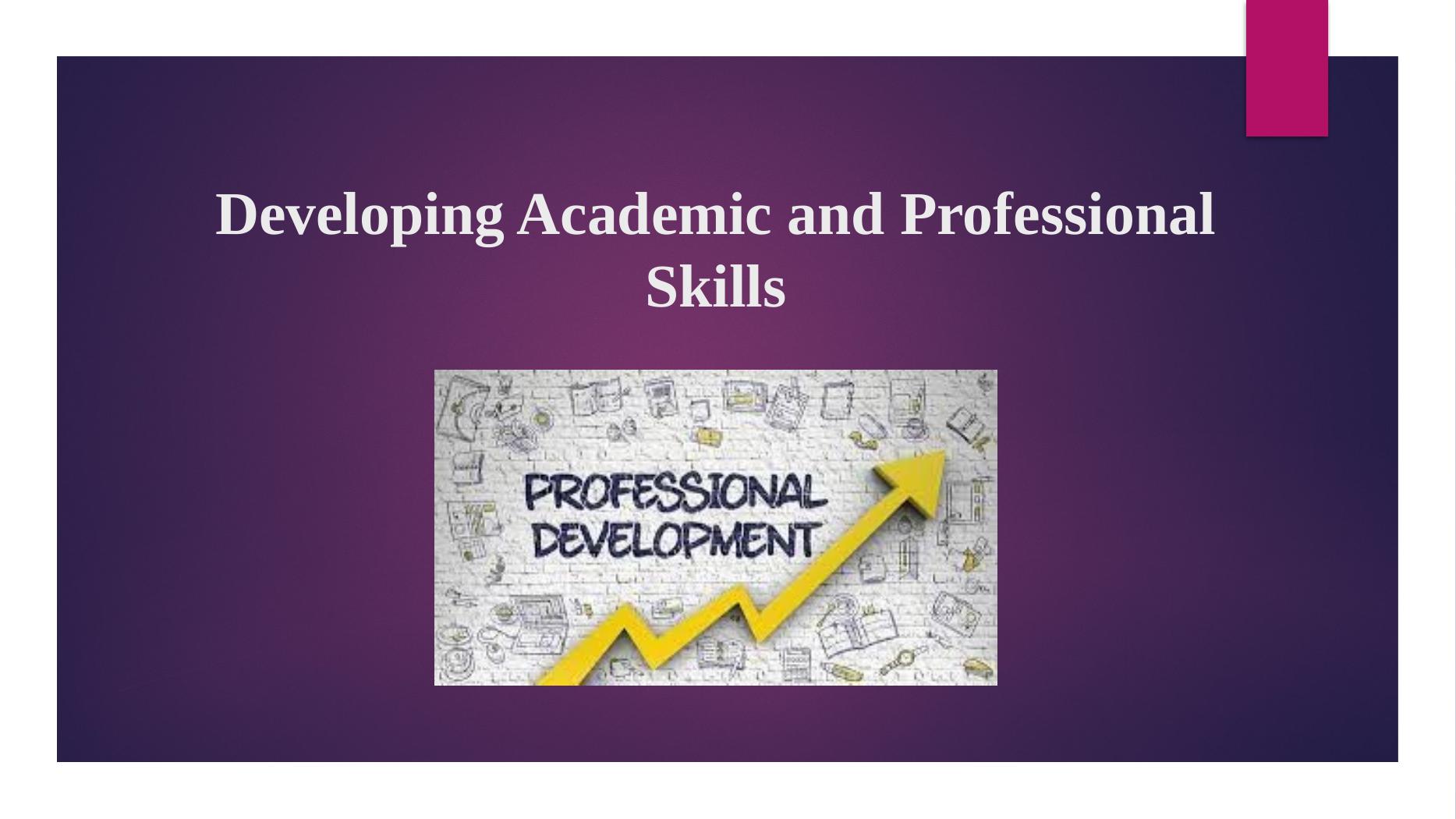 Developing Academic And Professional Skills - Importance And Challenges