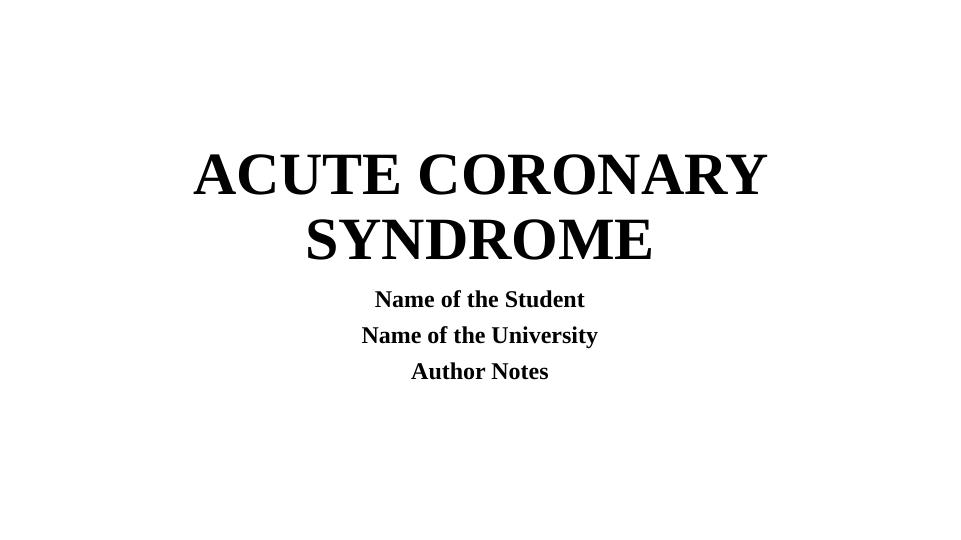 Acute Coronary Syndrome Core Measures and Clinical Information System_1