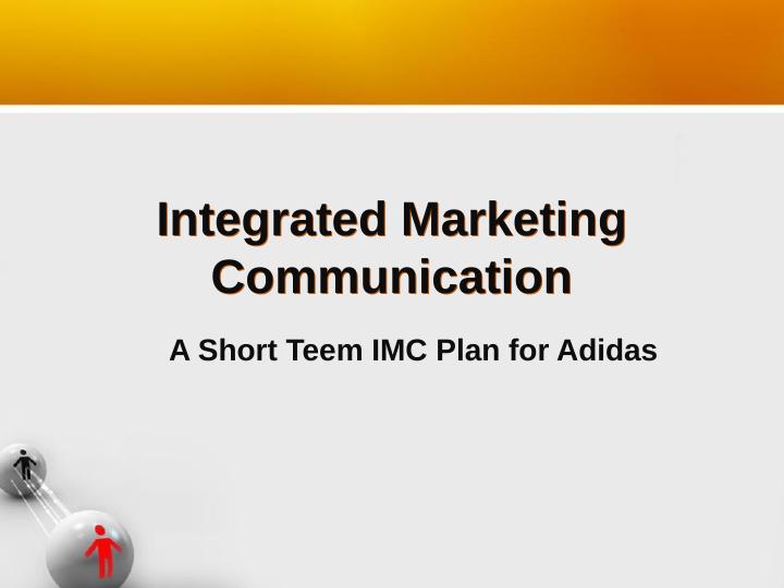A Short Term IMC Plan for Adidas_1