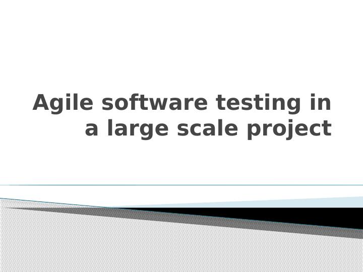 Agile Software Testing in Large Scale Projects_1