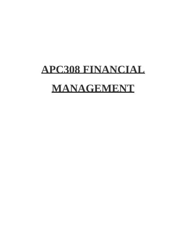 APC308 Financial Management: Investment Appraisal Techniques and Merger & Takeovers_1