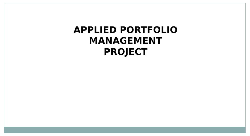 Applied Portfolio Management Project: Essential Processes, Standards, and Performance Improvement_1