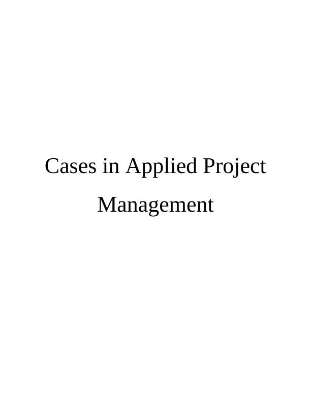 Case Studies in Applied Project Management Desklib