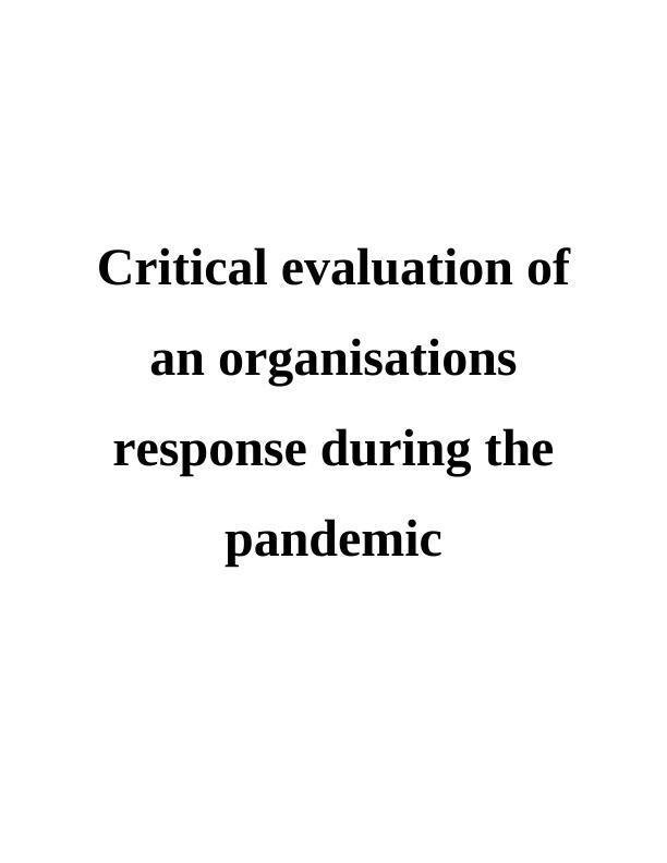 Critical Evaluation of an Organisation's Response During the Pandemic_1