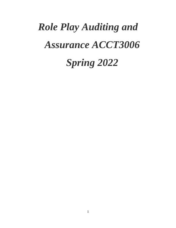 Role Play Auditing and Assurance ACCT3006 Spring 2022_1