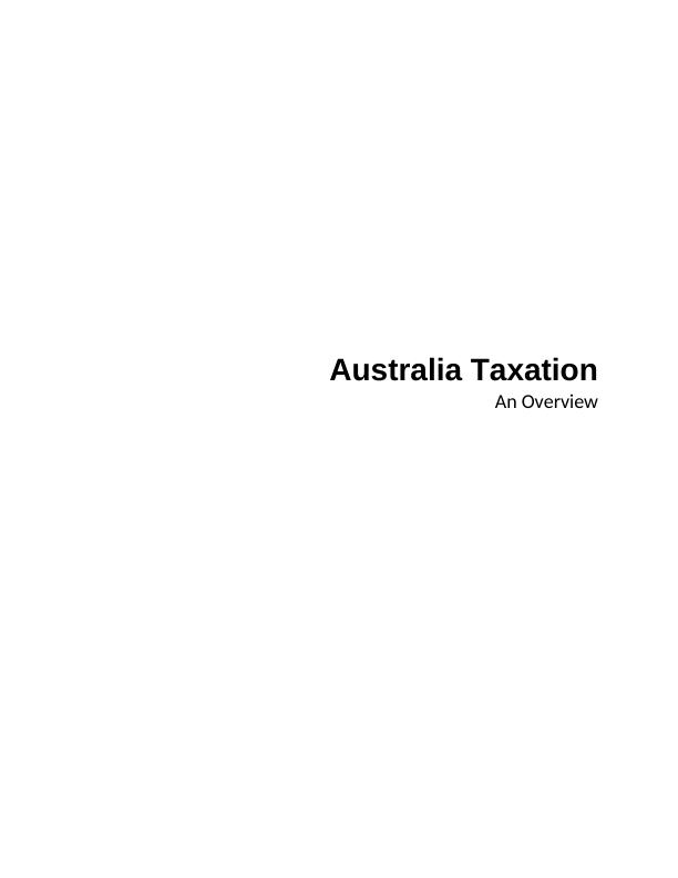Australia Taxation An Overview of Legislation, Deductions, Tax Offsets