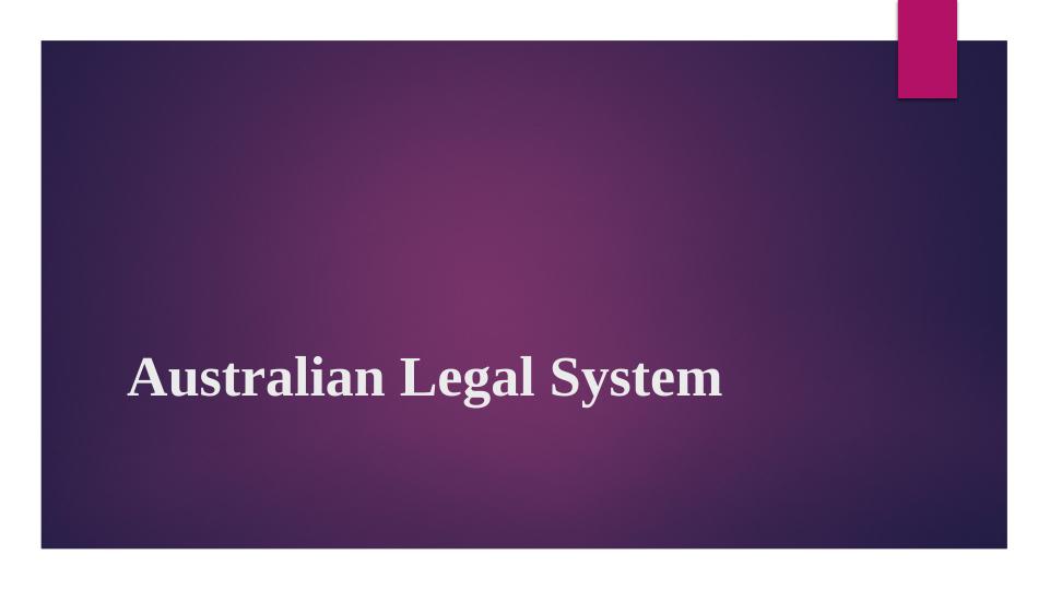 Australian Legal System: Basic Principles, Enactment of Laws, and ...