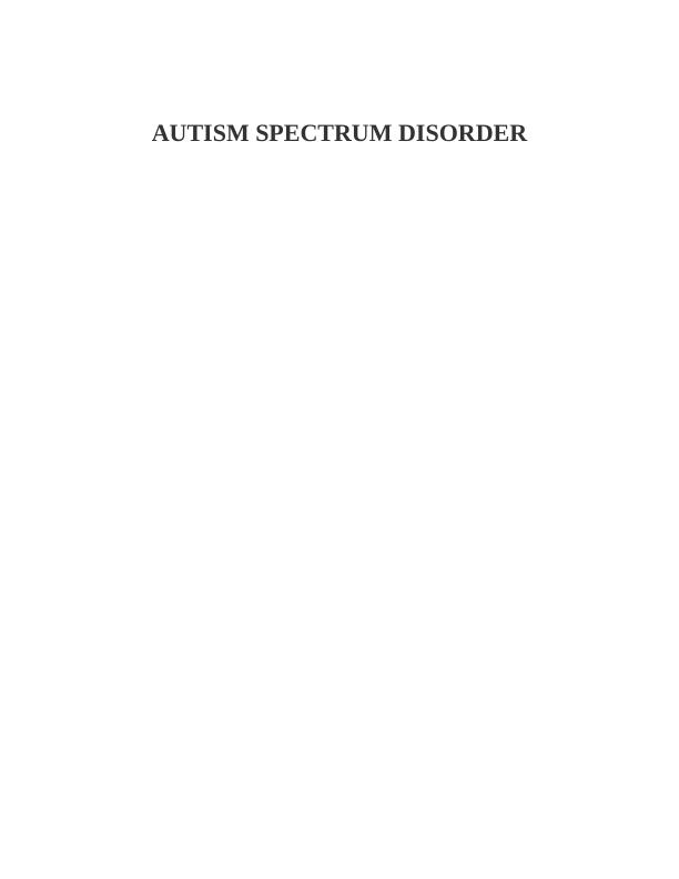 Autism Spectrum Disorder: Neurodevelopmental Disorder and Theories_1
