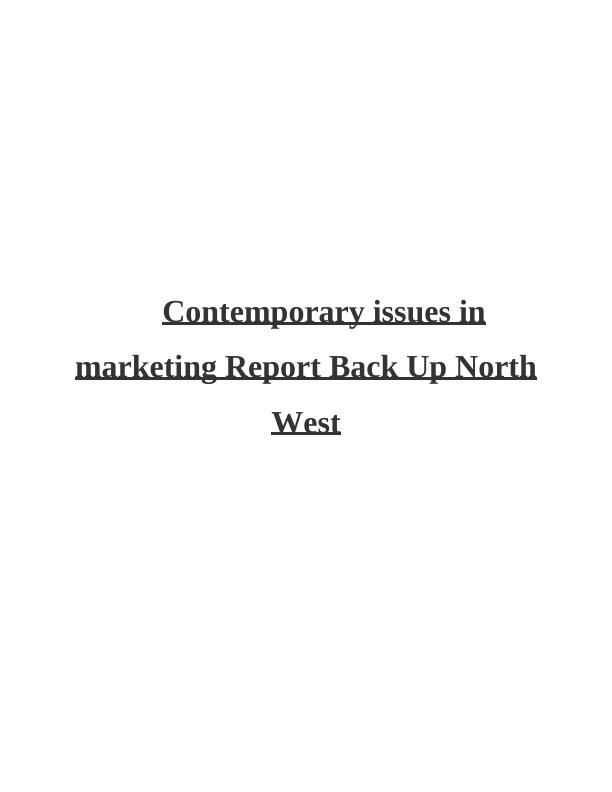 Contemporary Issues in Marketing Report: Backup North West_1