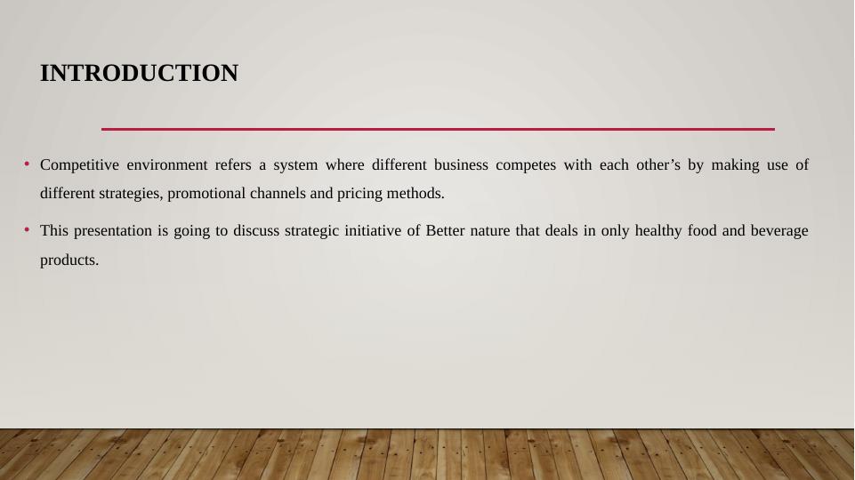 Better Nature's Strategic Initiative for Managing Within a Competitive ...