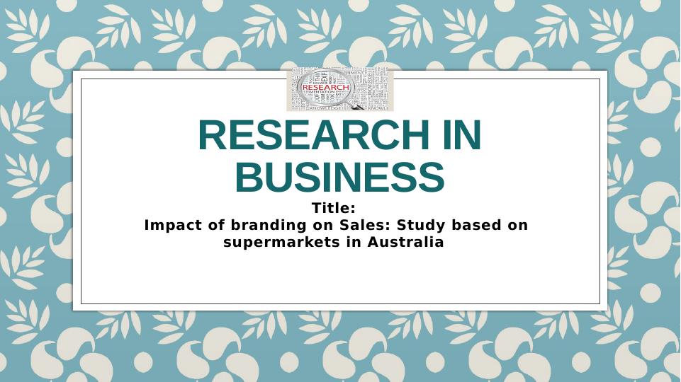 Impact of branding on Sales: Study based on supermarkets in Australia_1