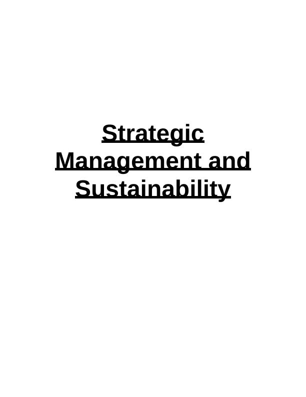 Strategic Management and Sustainability: Analysis of Competitive Environment of British Petroleum_1