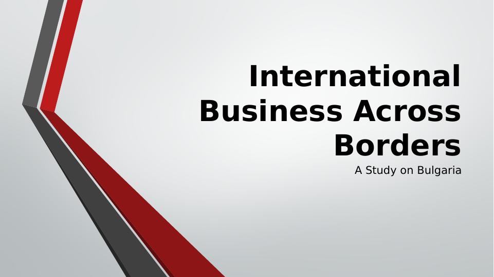 International Business Across Borders: A Study on Bulgaria_1