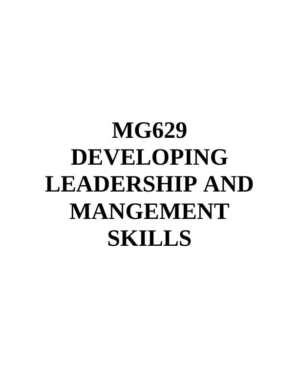 mg629 developing leadership and management skills assignment