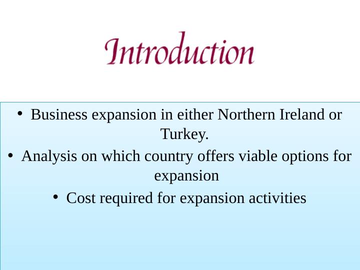 Benefits and Difficulties of Choosing a Location for Business Expansion in Northern Ireland vs. Turkey_2