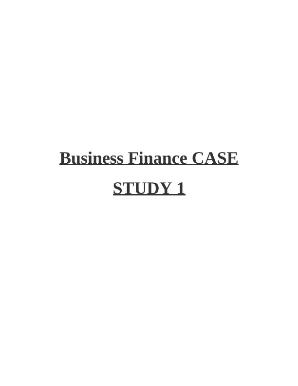 Business Finance Case Study 1: Contribution, Break Even, Margin of Safety, Profit, Costing Methods, Variance Analysis, Budgeting_1