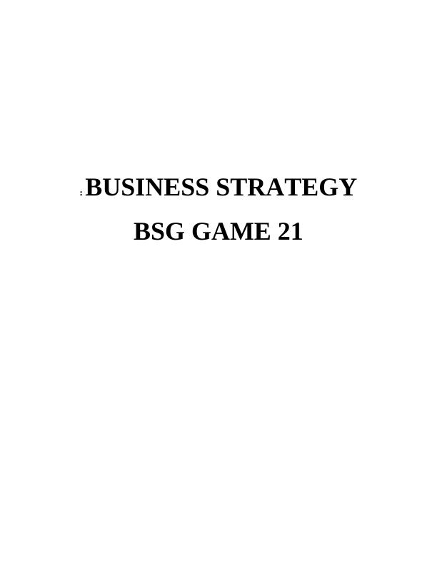 business-strategy-bsg-game-21-strategic-decisions-theoretical-framework-and-emerging-technology