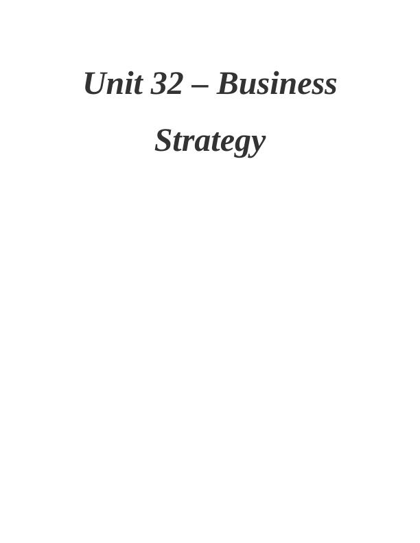 Unit 32 - Business Strategy: Analysis of Internal and External Environment and Capabilities of Marks and Spencer_1