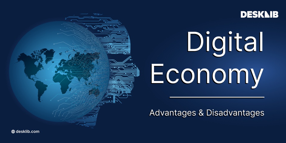 Advantages and Disadvantages of Digital Economy