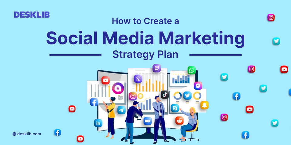 How to Create a Social Media Marketing Strategy Plan?