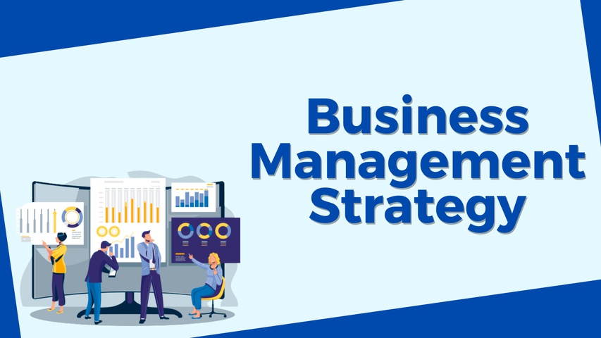 Business Management Strategies assist in Business Development