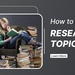 Top 240 Biology Research Topics for Students in 2022