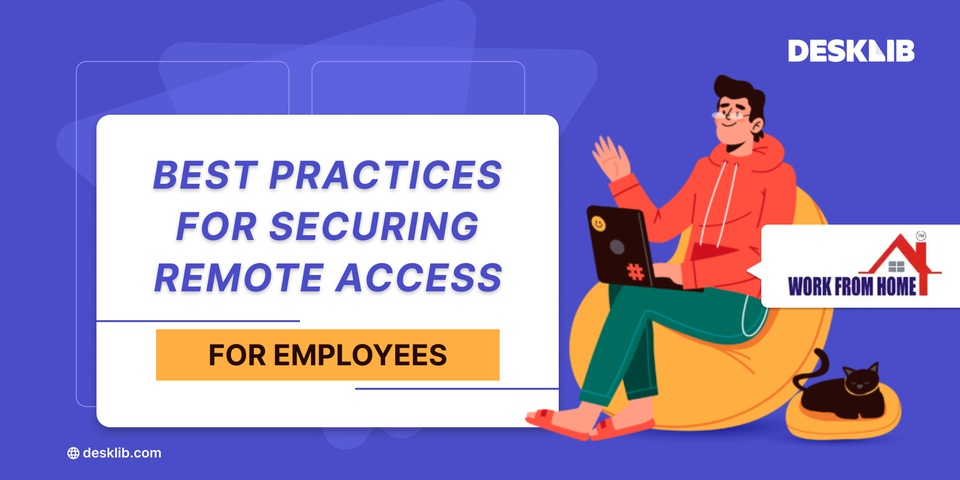 7 Best Practices For Securing Remote Access for Employees