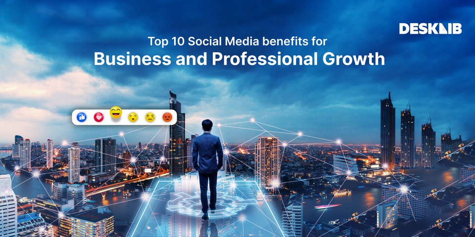 10 Social Media Benefits for Business and Professional Growth