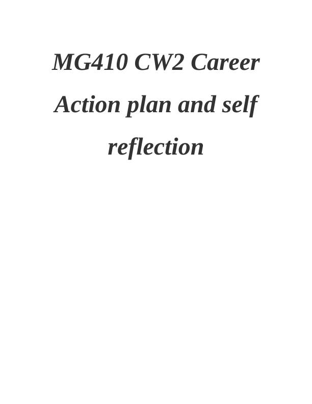 Career Action Plan and SelfReflection for MG410 CW2