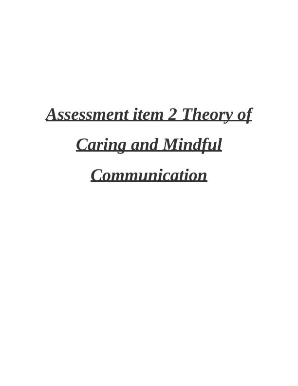 Theory Of Caring And Mindful Communication In Nursing Practice