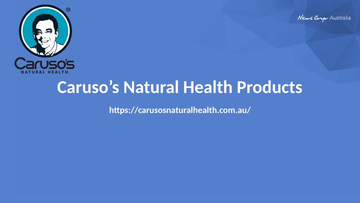 Why Caruso's Natural Health Products Should Advertise with News Corp_1