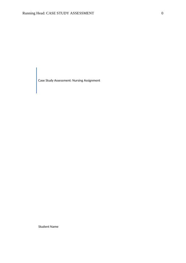 case-study-assessment-nursing-assignment-desklib