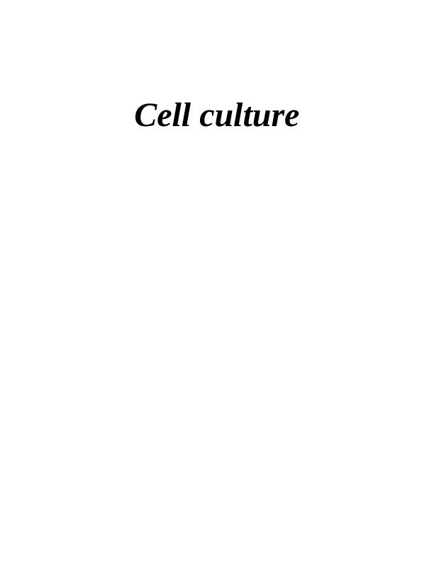Cell Culture Advantages, Limitations, and Unique Insights