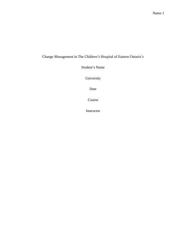 Change Management in The Children’s Hospital of Eastern Ontario’s_1