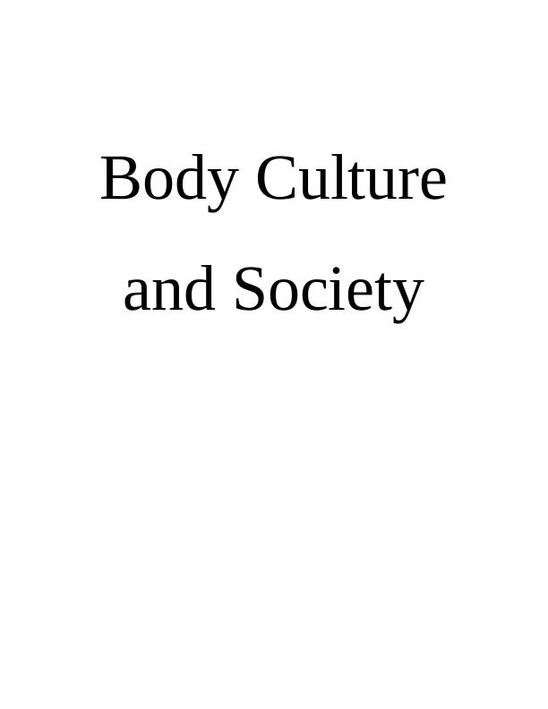 Body Culture and Society: Understanding Childhood Obesity and its Cultural Influences_1