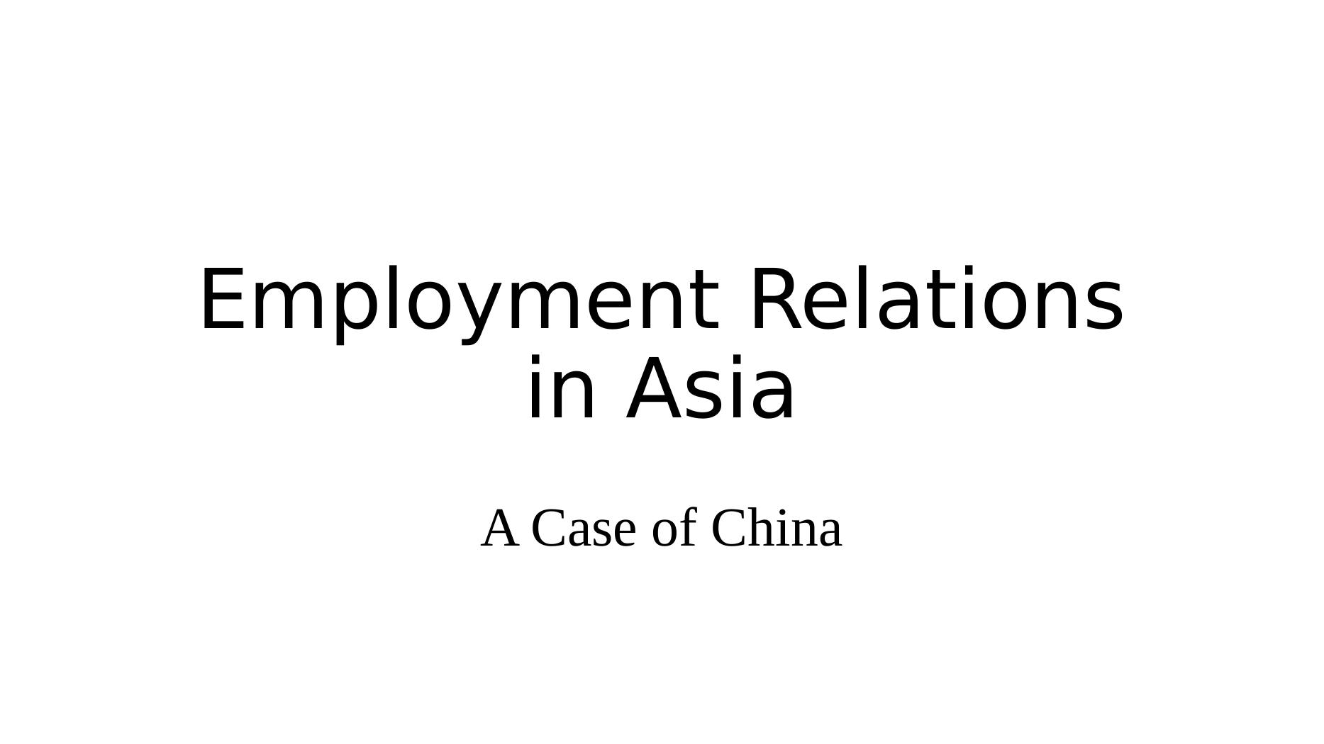 Employment Relations in China Impact of Cultural Factors and Statutory