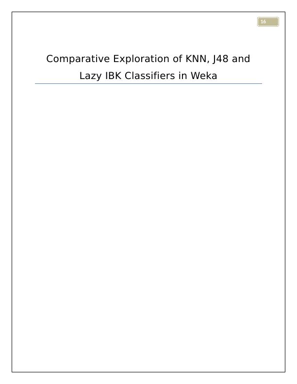 Comparative Exploration of KNN, J48 and Lazy IBK Classifiers in Weka_1