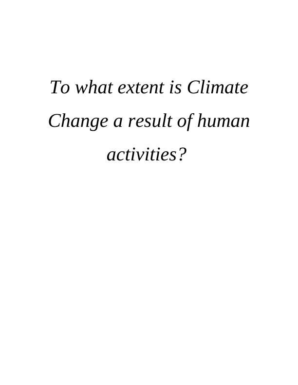 To what extent is Climate Change a result of human activities?_1
