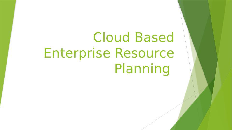 Cloud Based Enterprise Resource Planning: Concept, Architecture, Features, Adoption Process, and Examples_1
