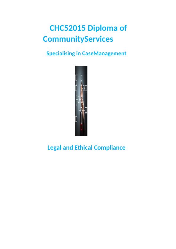 Diploma of Community Services - Legal and Ethical Compliance_7