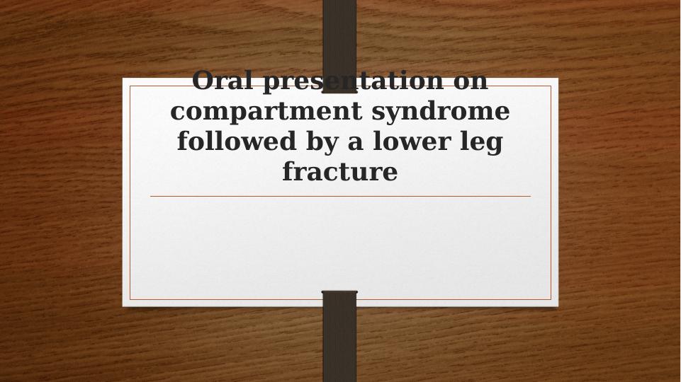 Compartment Syndrome and Lower Leg Fracture: Nursing Management and Pharmacological Interventions_1