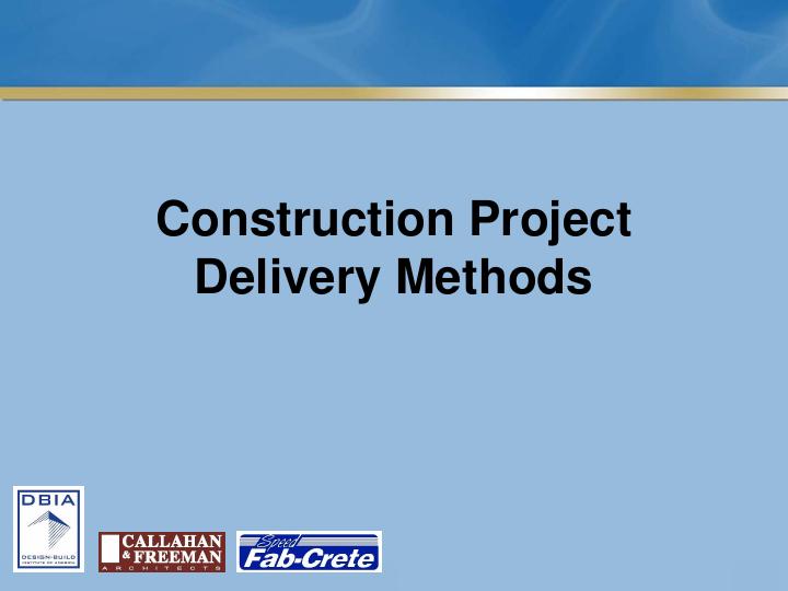 Construction Project Delivery Methods: A Historical Perspective_1
