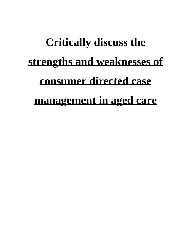 Strengths and Weaknesses of Consumer Directed Case Management in Aged Care_1