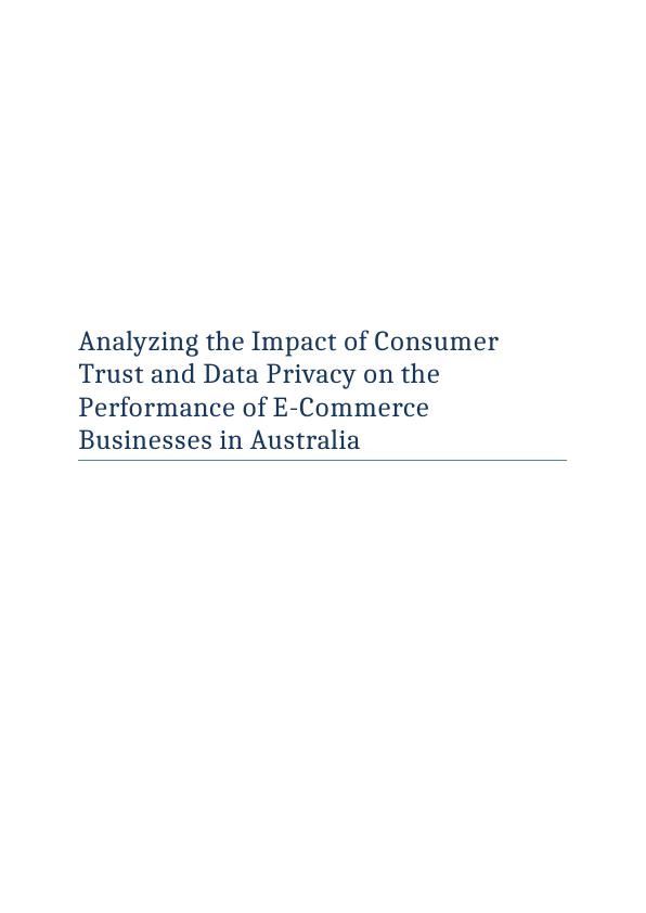 Analyzing the Impact of Consumer Trust and Data Privacy on the Performance of E-Commerce Businesses in Australia_1